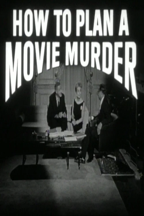 Постер: How to Plan a Movie Murder
