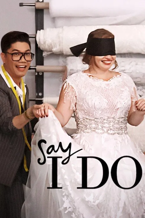 Постер: Say I Do