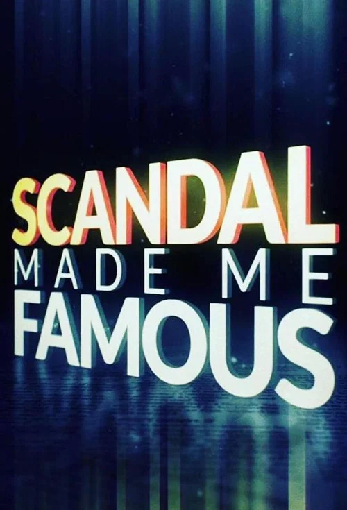 Постер: Scandal Made Me Famous