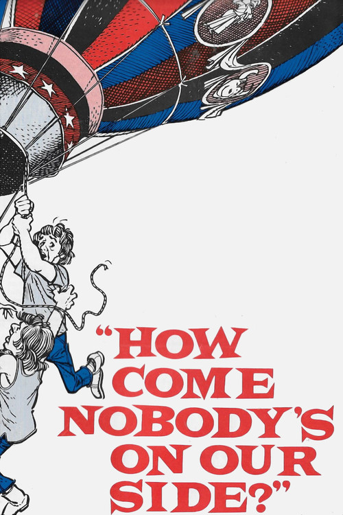 Постер: How Come Nobody's on Our Side?