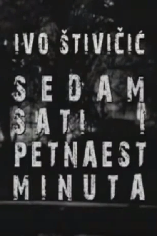 Постер: Sedam sati i petnaest minuta