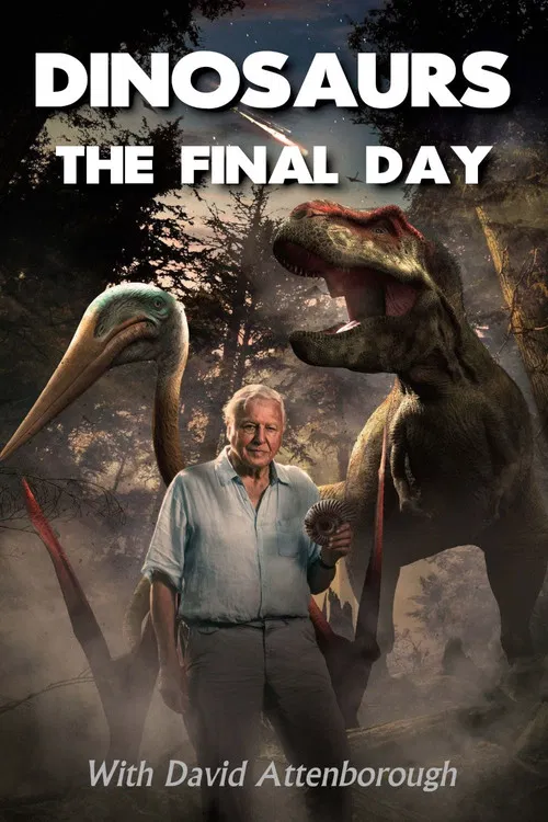 Постер: Dinosaurs - The Final Day with David Attenborough