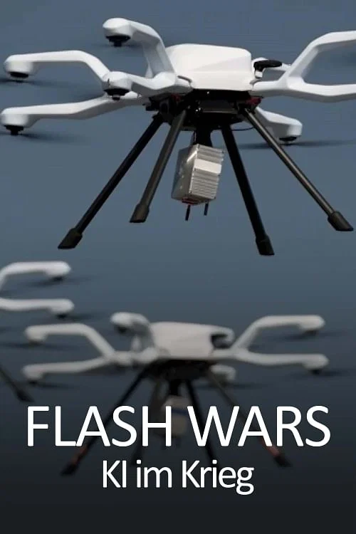 Постер: Flash Wars - Autonomous Weapons, A.I. and the Future of Warfare