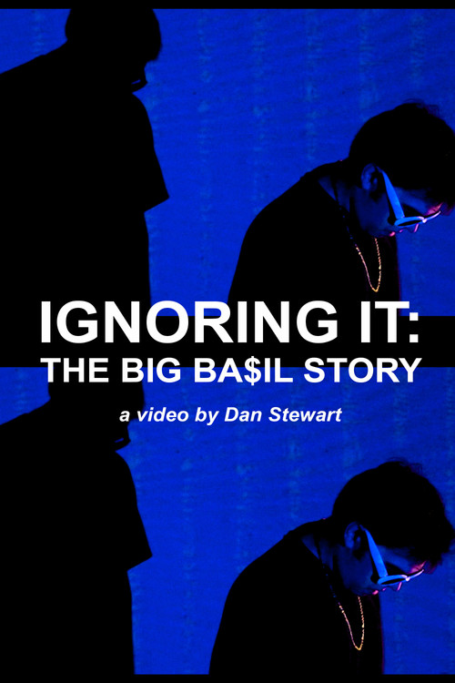 Постер: Ignoring It: The Big Ba$il Story