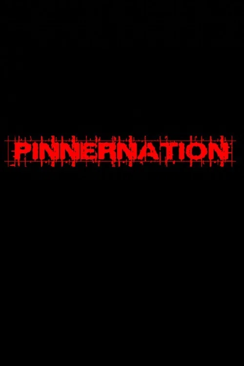 Постер: Pinnernation the Movie