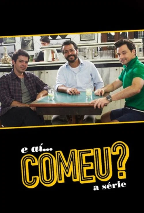 Постер: E Aí... Comeu?