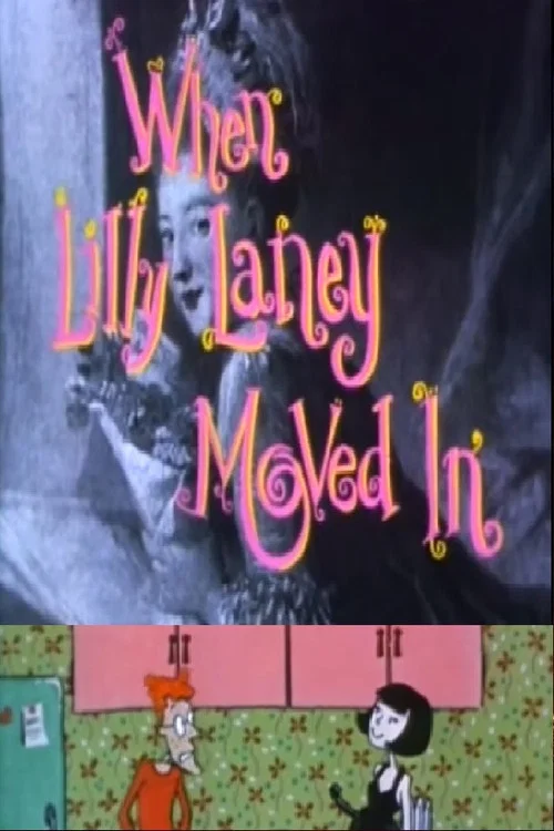 Постер: When Lilly Laney Moved In