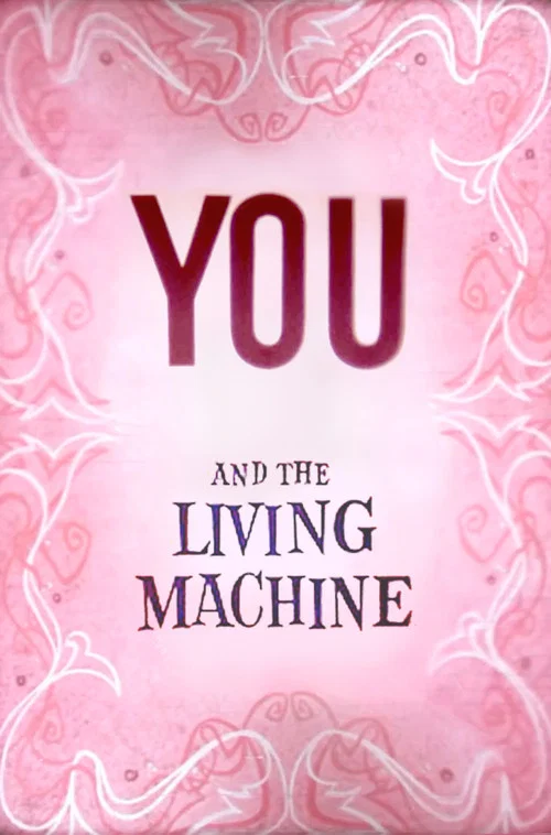 Постер: You and the Living Machine