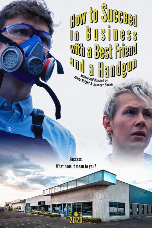 Постер: How to Succeed in Business with a Best Friend and a Handgun