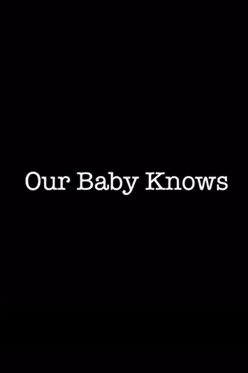 Постер: Our Baby Knows