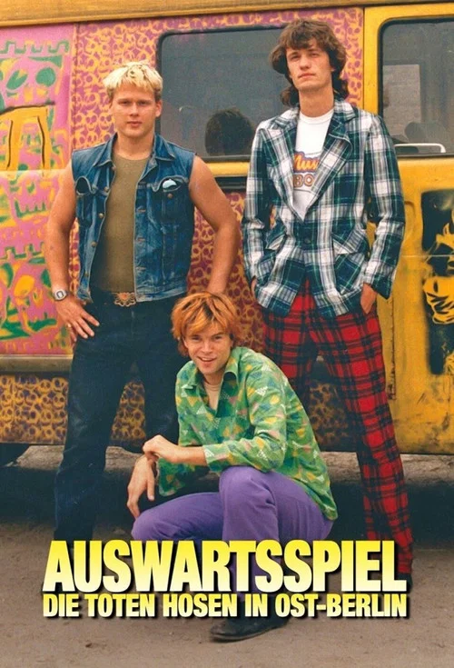 Постер: Auswärtsspiel - Die Toten Hosen in Ost-Berlin