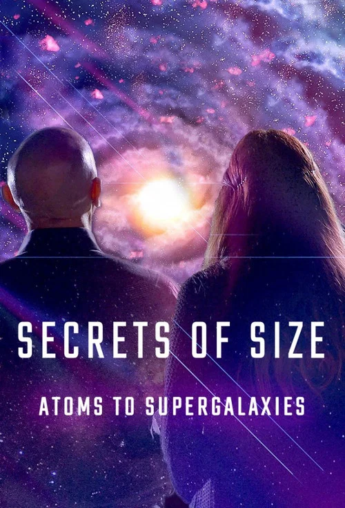 Постер: Secrets of Size: Atoms to Supergalaxies