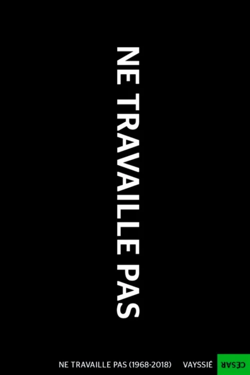 Постер: Ne travaille pas (1968 - 2018)
