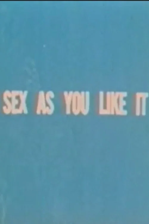 Постер: Sex as You Like It