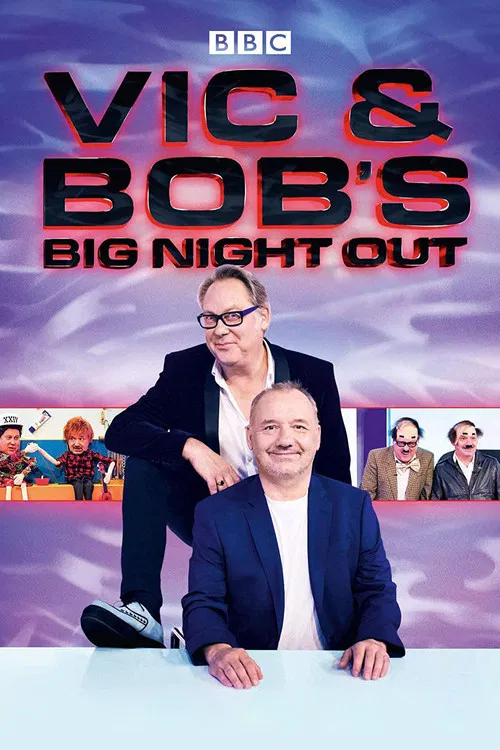 Постер: Vic and Bob's Big Night Out