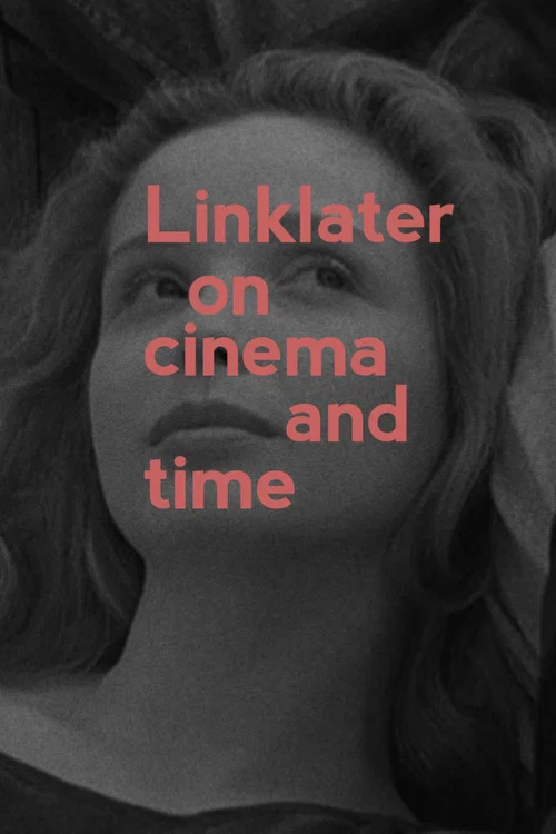 Постер: Linklater: On Cinema & Time