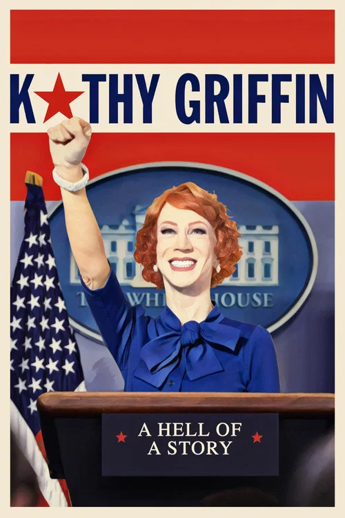 Постер: Kathy Griffin: A Hell of a Story