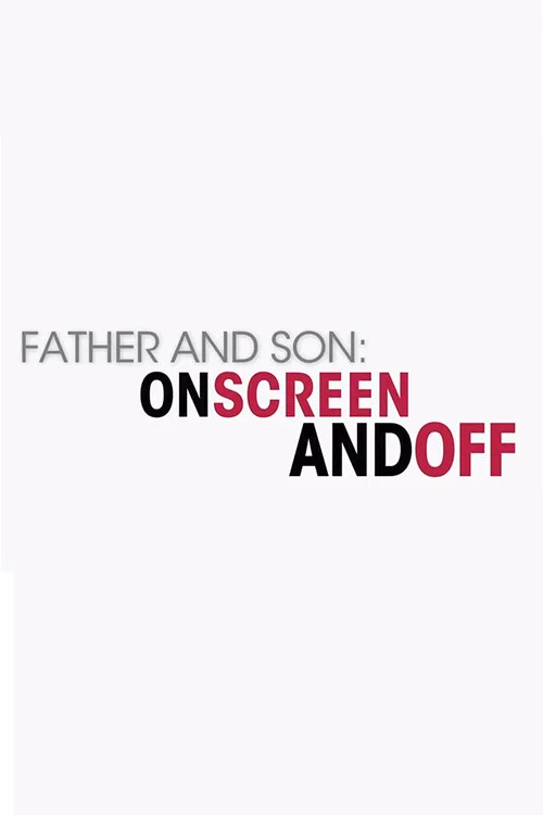 Постер: Father and Son: On Screen and Off