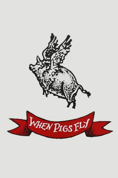 Постер: When Pigs Fly