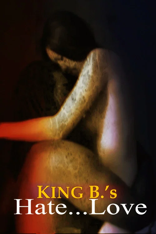 Постер: King B.'s Hate... Love