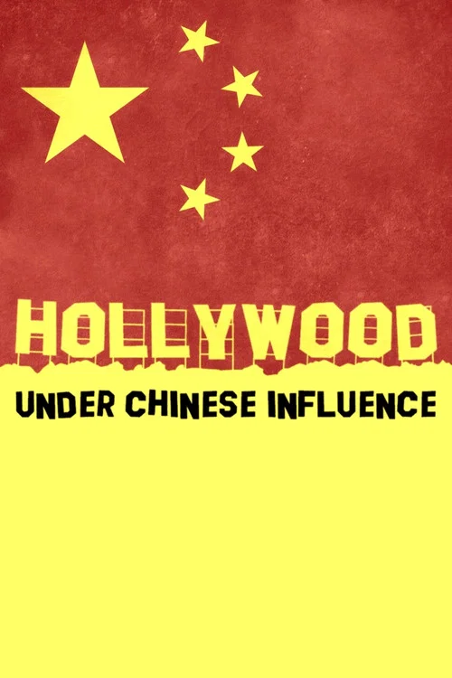Постер: Hollywood Under Chinese Influence