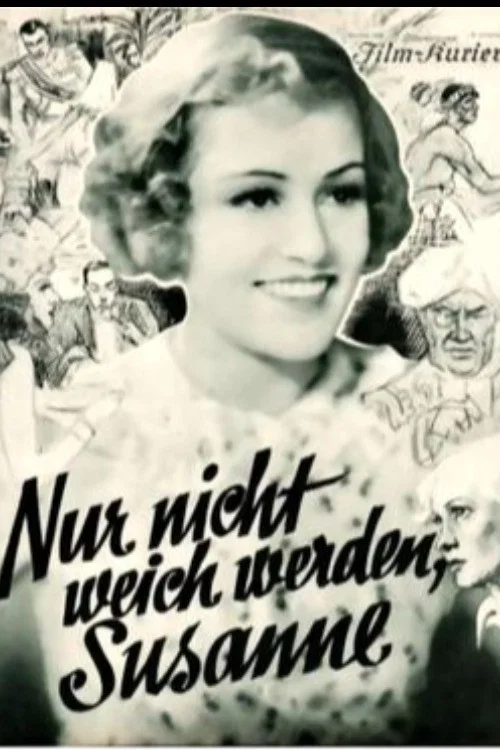 Постер: Nur nicht weich werden, Susanne! - Eine Groteske aus vergangener Zeit