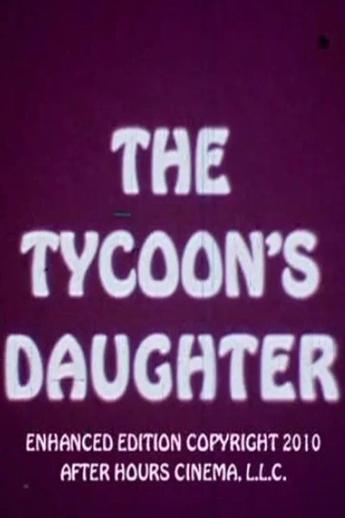 Постер: The Tycoon's Daughter