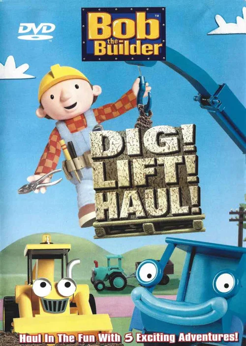 Постер: Bob the Builder: Dig, Lift, Haul