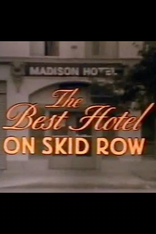 Постер: The Best Hotel on Skid Row
