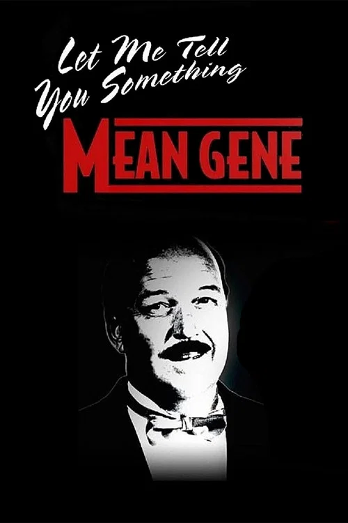 Постер: WWE: Let Me Tell You Something Mean Gene