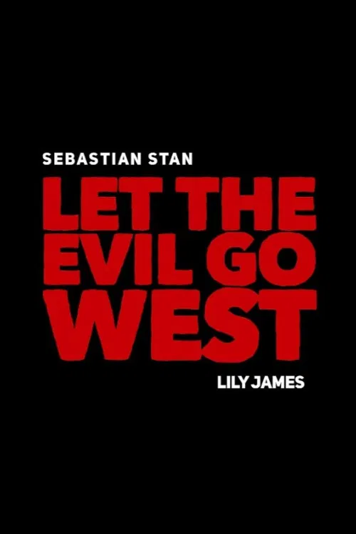 Постер: Let the Evil Go West