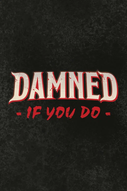 Постер: Damned If You Do