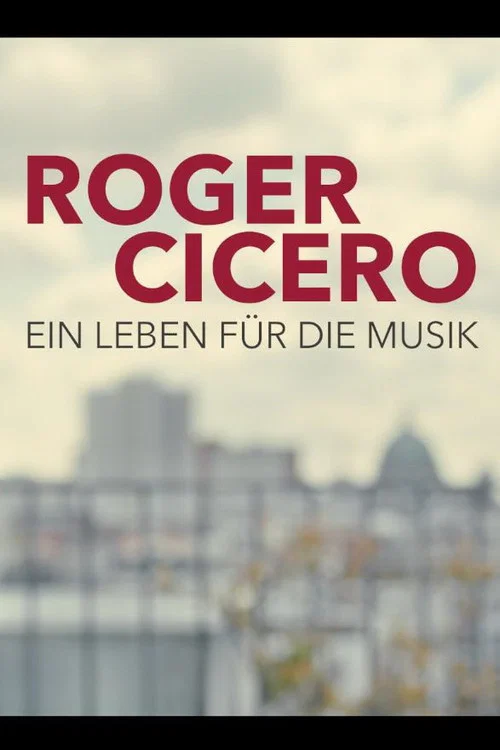 Постер: Roger Cicero: Ein Leben für die Musik