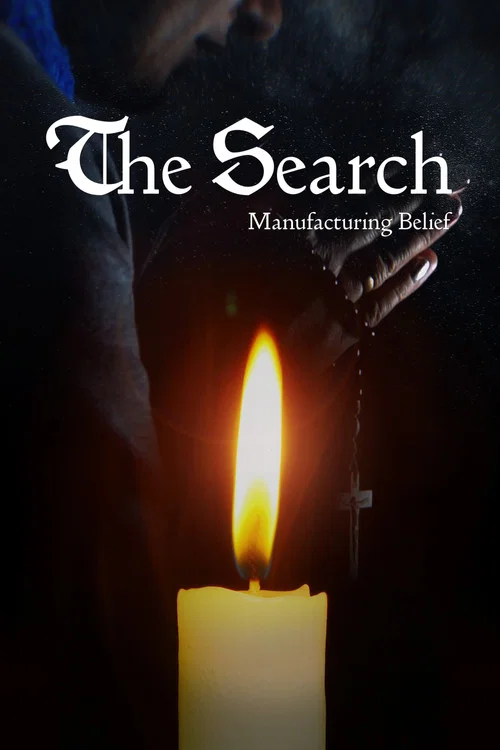 Постер: The Search - Manufacturing Belief