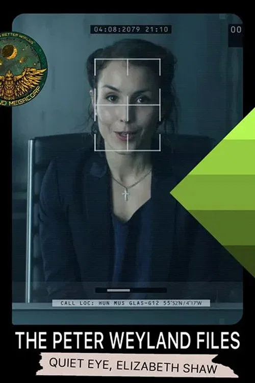 Постер: The Peter Weyland Files: Quiet Eye, Elizabeth Shaw