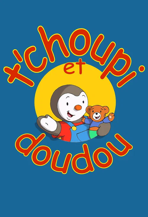 Постер: T'choupi et Doudou