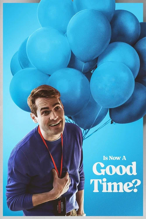 Постер: Is Now a Good Time?
