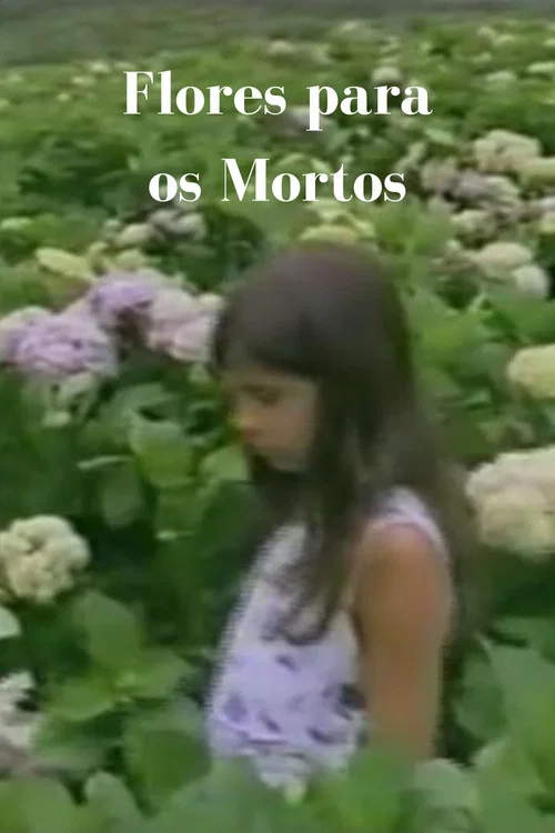 Постер: Flores para os Mortos