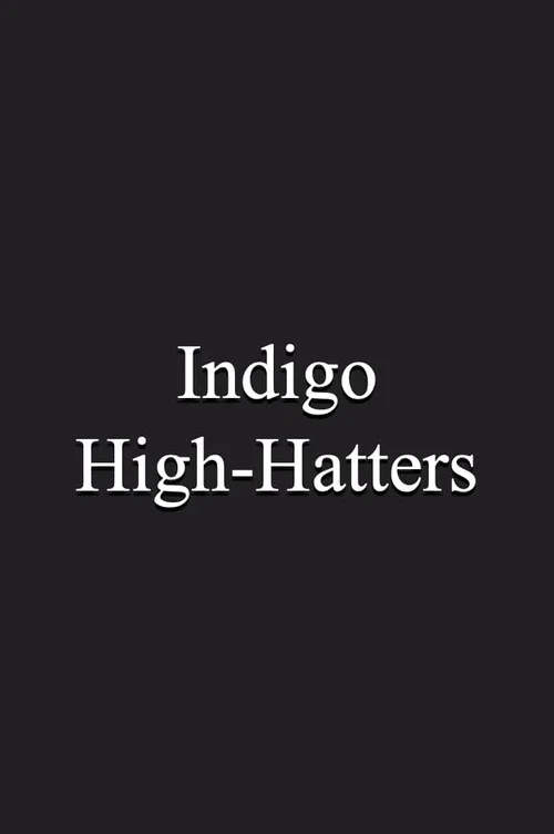 Постер: Indigo High-Hatters