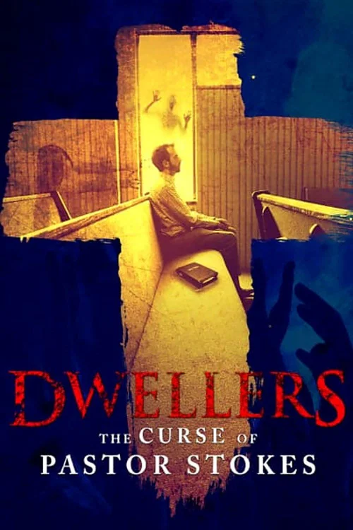 Постер: Dwellers: The Curse of Pastor Stokes