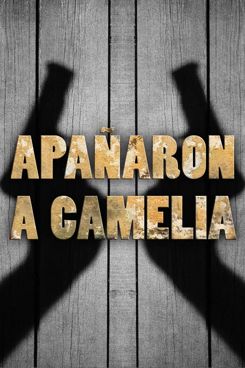 Постер: Apañaron a Camelia