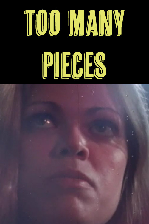 Постер: Too Many Pieces
