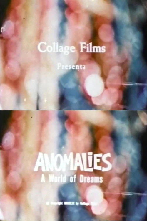 Постер: Anomalies: A World of Dreams