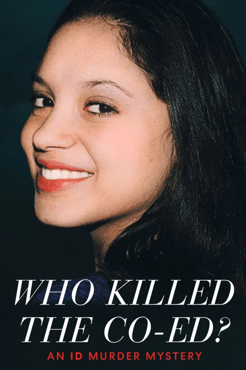 Постер: Who Killed the Co-ed? An ID Murder Mystery
