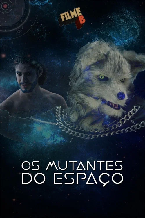 Постер: Filme B - Os Mutantes do Espaço