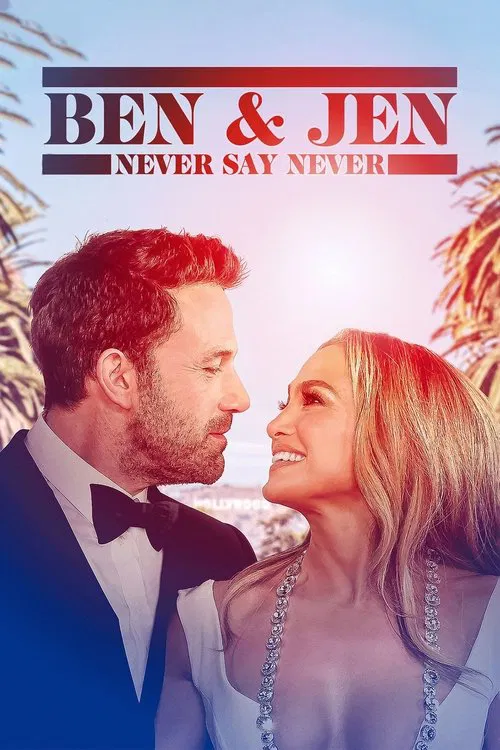Постер: Ben Affleck & Jennifer Lopez: Never Say Never