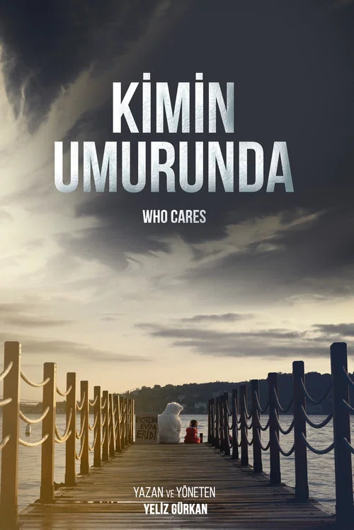 Постер: Kimin Umurunda - Who Cares