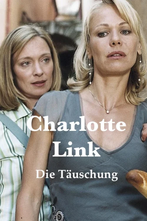 Постер: Charlotte Link: Die Täuschung