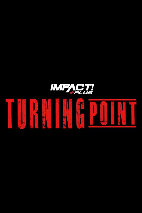 Постер: Impact Wrestling: Turning Point