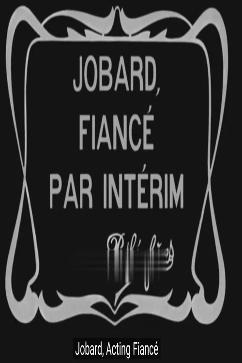 Постер: Jobard, fiancé par interim